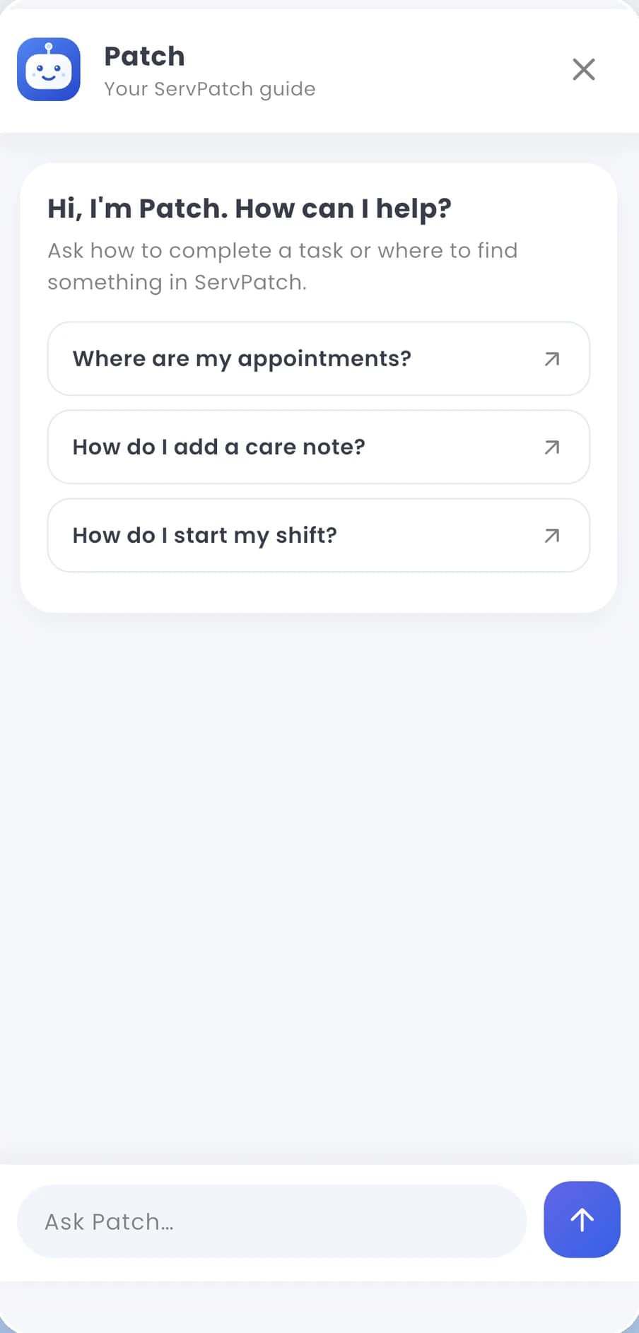 The Patch assistant in the ServPatch app: “Hi, I’m Patch. How can I help?” with suggested questions such as where are my appointments, how do I add a care note and how do I start my shift.